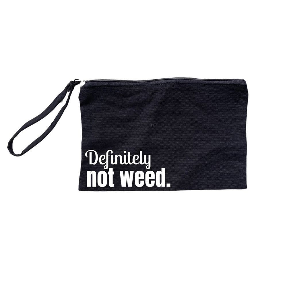 Definitely Not Weed Black Zipper Wristlet